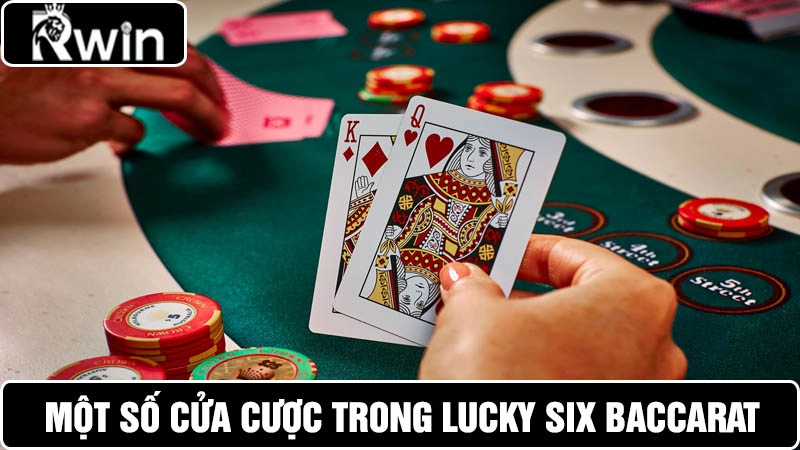 Cửa cược phổ biến trong Lucky Six Baccarat